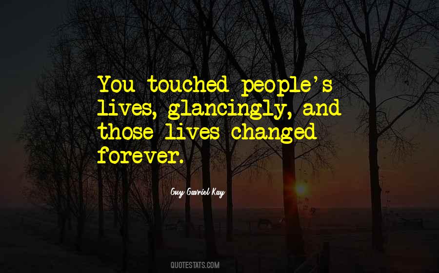 Quotes About Lives Touched #1661008