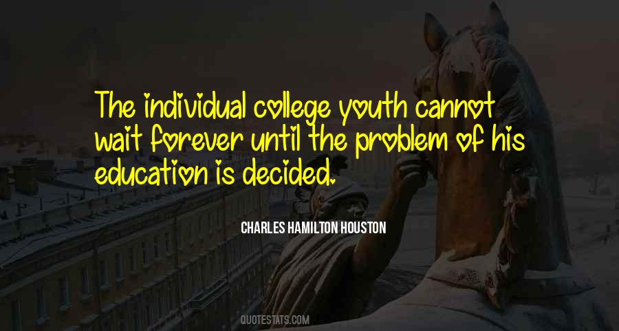 Charles Hamilton Houston Quotes #1804330