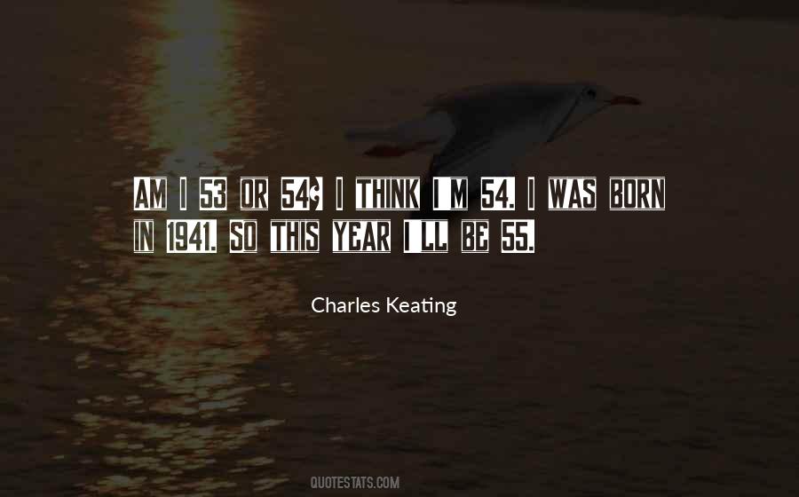 Charles Keating Quotes #173345