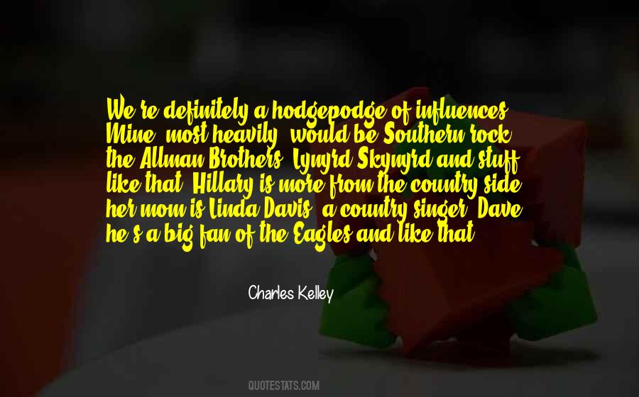 Charles Kelley Quotes #1584591