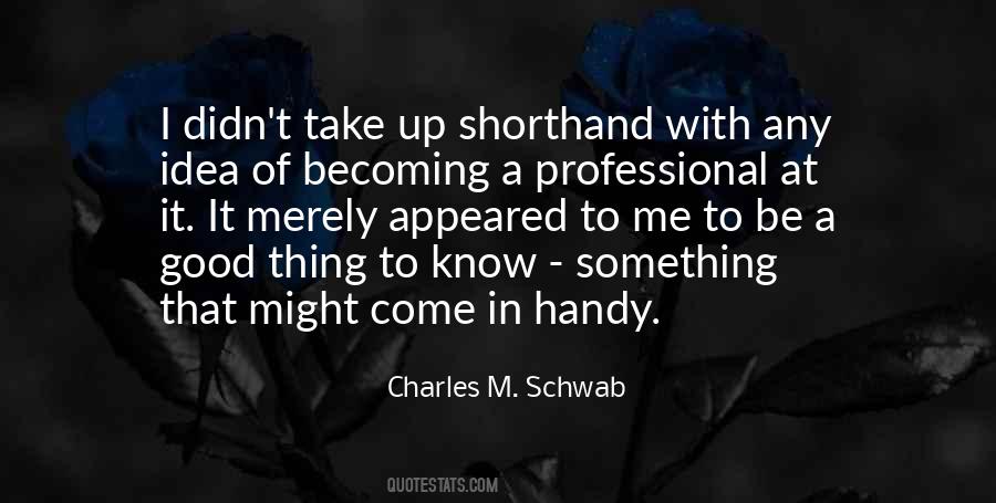 Charles M Schwab Quotes #276123