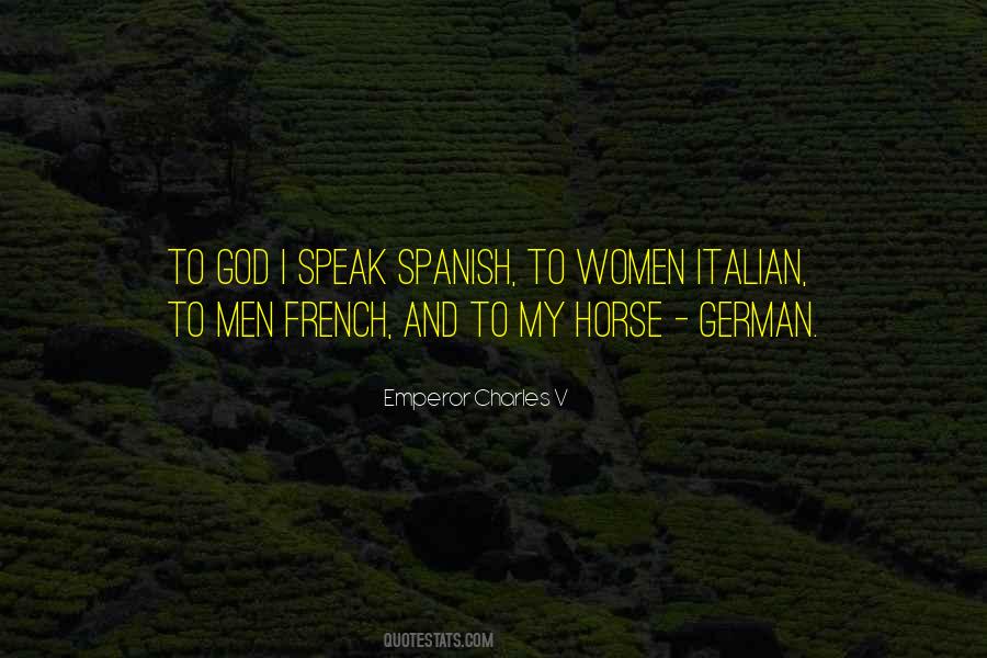 Charles V Holy Roman Emperor Quotes #1037146