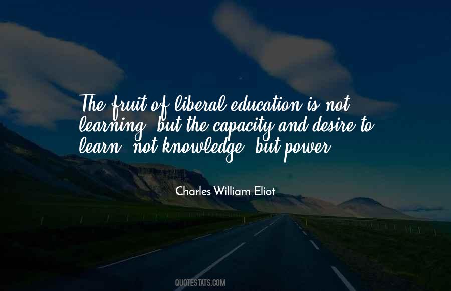 Charles William Eliot Quotes #1802656