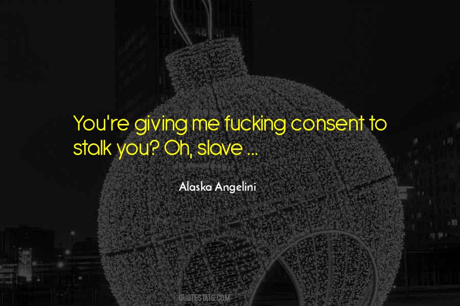 Quotes About Consent #1316213