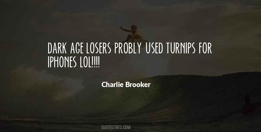 Charlie Brooker Quotes #902094