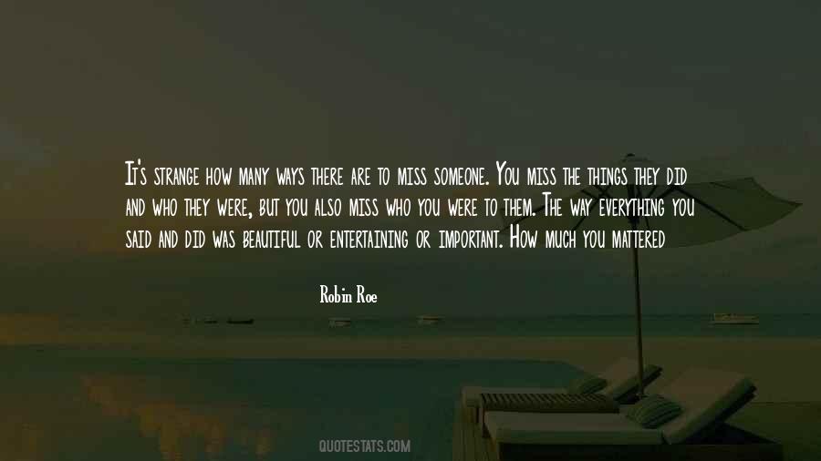 Quotes About How Much You Miss Someone #1606532