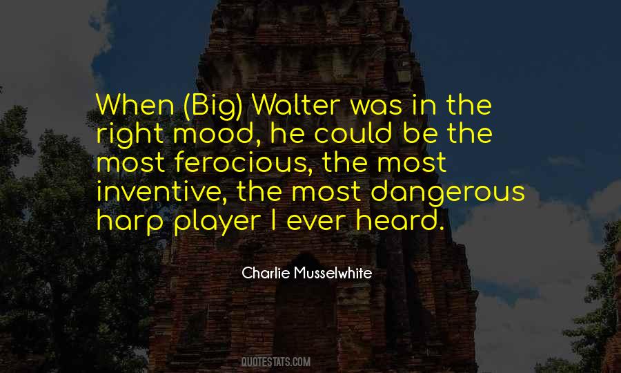 Charlie Musselwhite Quotes #1532570