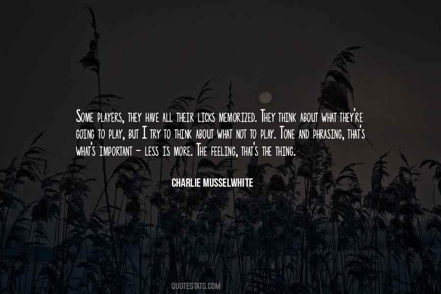 Charlie Musselwhite Quotes #445301