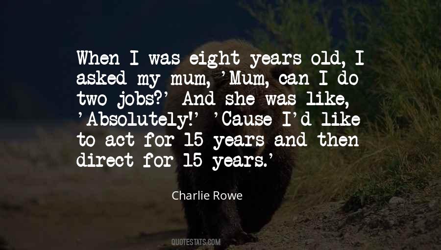 Charlie Rowe Quotes #300776