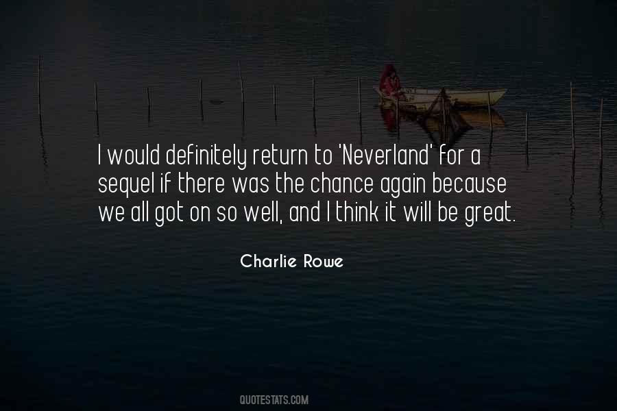 Charlie Rowe Quotes #444990