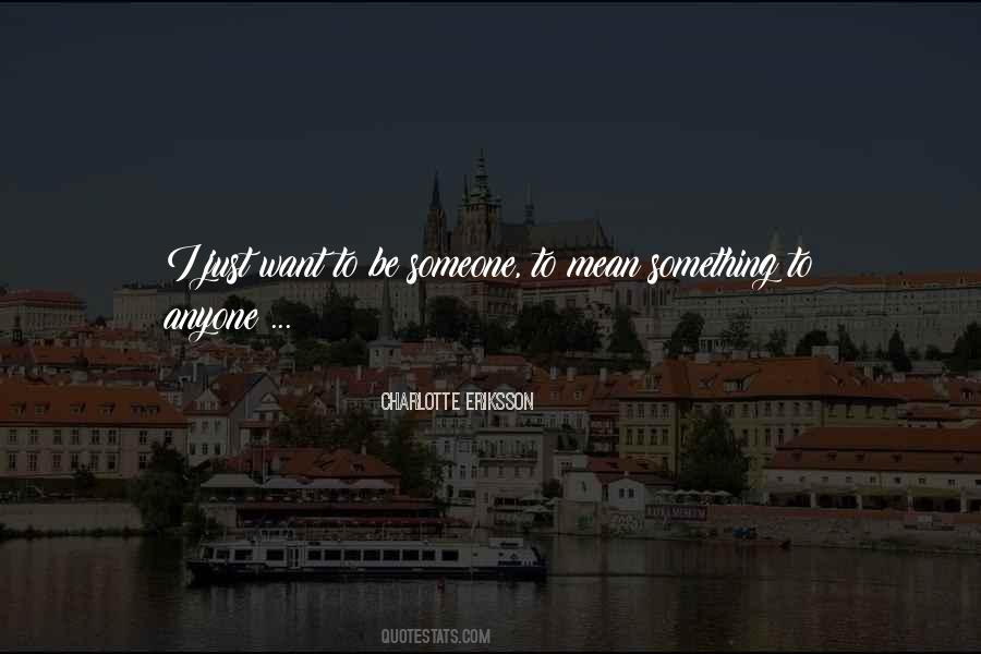 Charlotte Eriksson Quotes #1559155