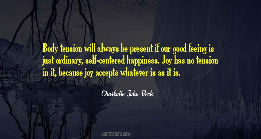 Charlotte Joko Beck Quotes #1433499