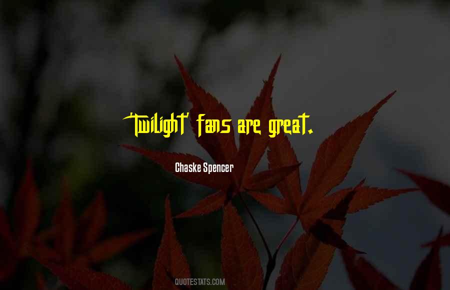 Chaske Spencer Quotes #412808