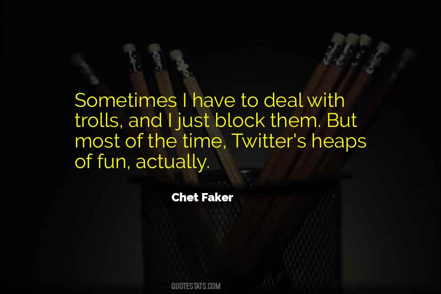 Chet Faker Quotes #1274784