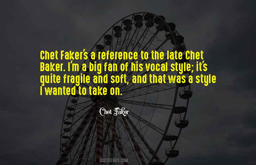 Chet Faker Quotes #1301630