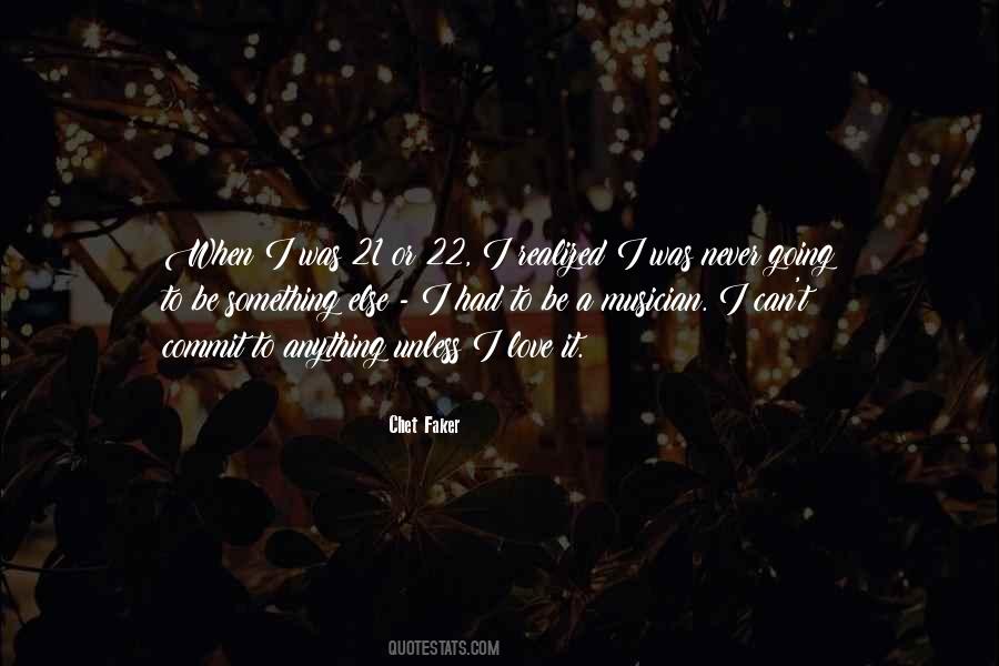 Chet Faker Quotes #1367095