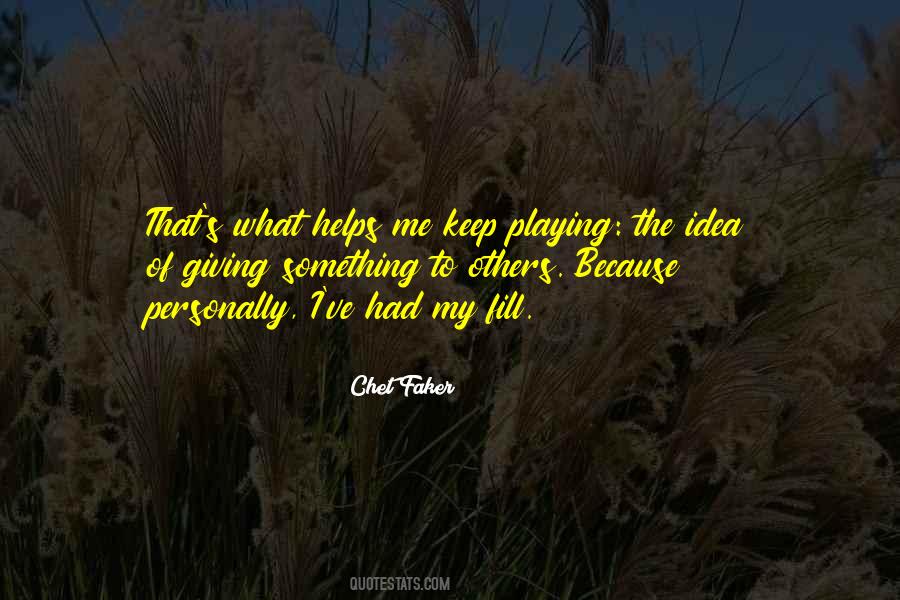 Chet Faker Quotes #594008