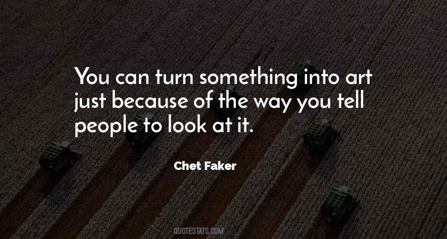Chet Faker Quotes #744877