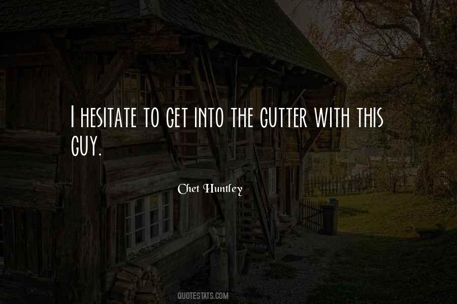 Chet Huntley Quotes #1083643