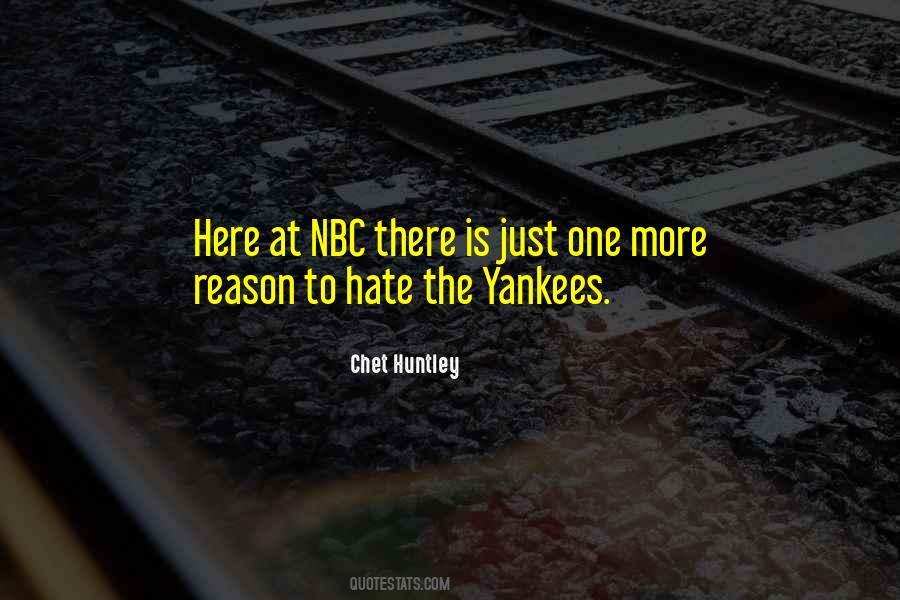 Chet Huntley Quotes #736808