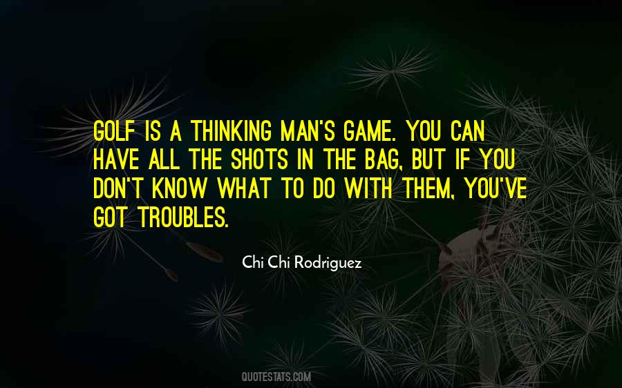 Chi Chi Rodriguez Quotes #1532710