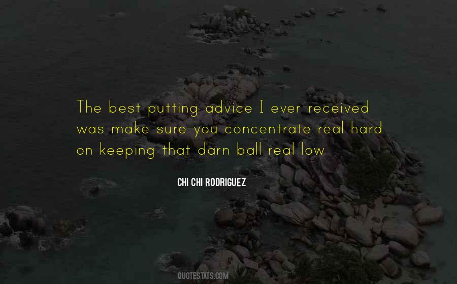 Chi Chi Rodriguez Quotes #375648