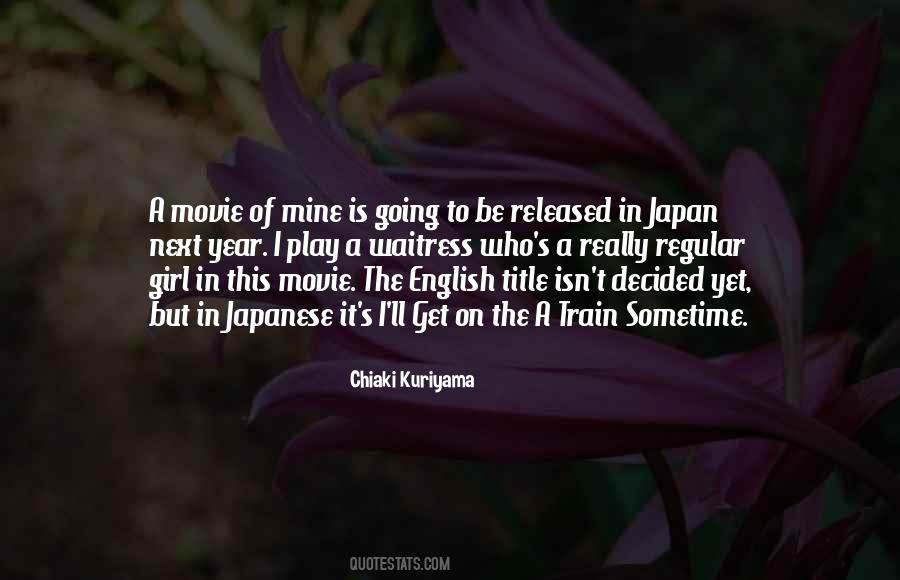 Chiaki Kuriyama Quotes #1324921