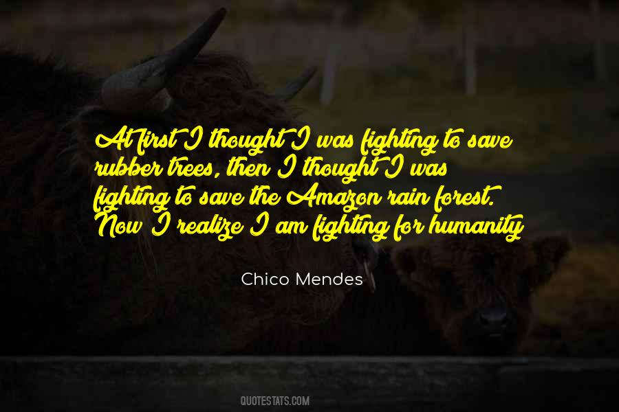 Chico Mendes Quotes #18047