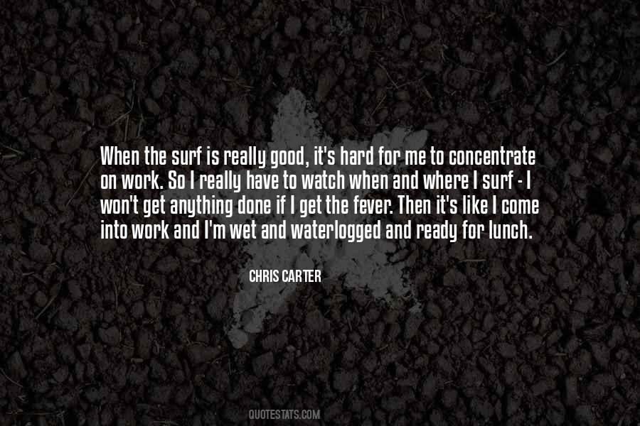 Chris Carter Quotes #1191076