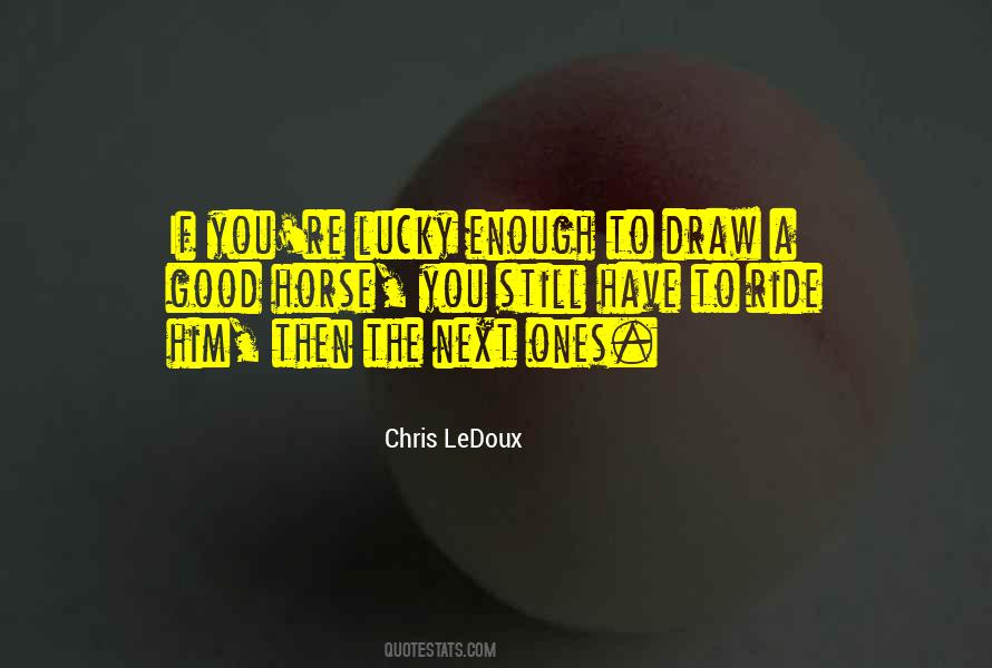 Chris Ledoux Quotes #1755383