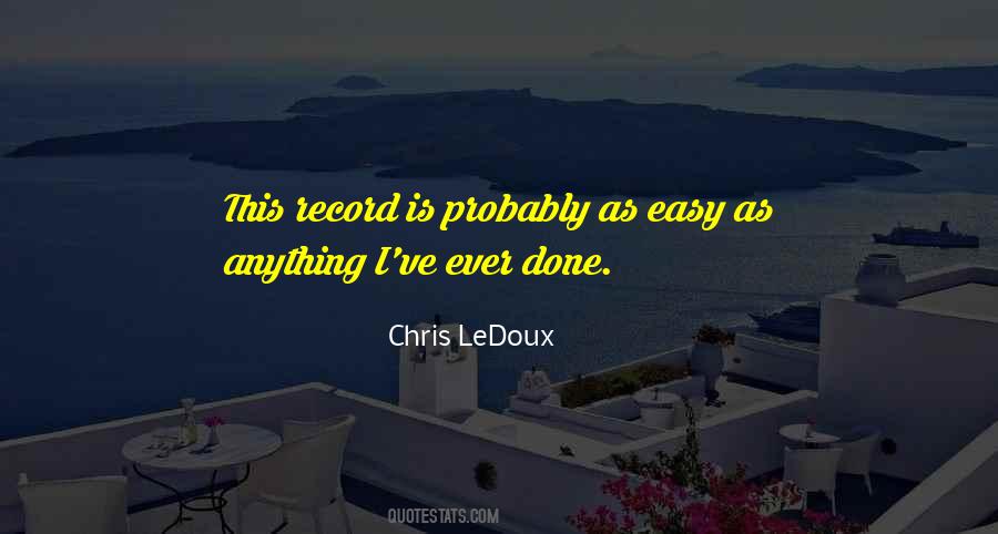 Chris Ledoux Quotes #354765