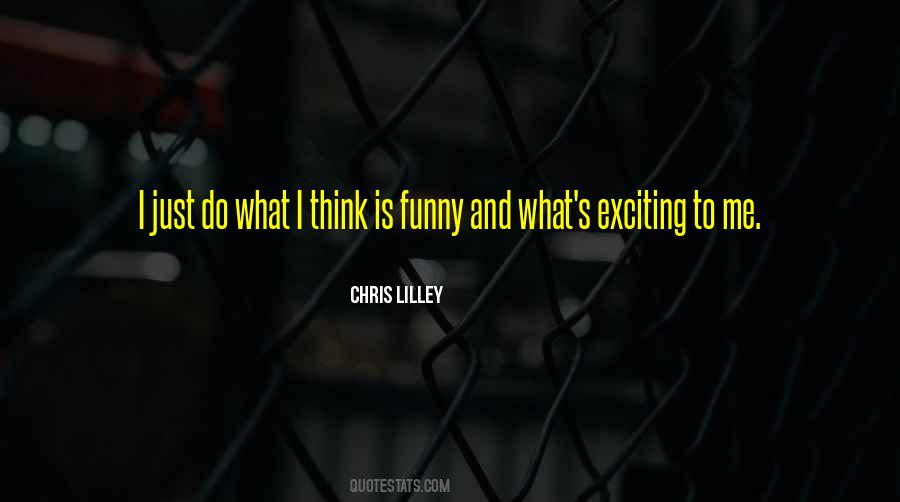 Chris Lilley Quotes #1599635