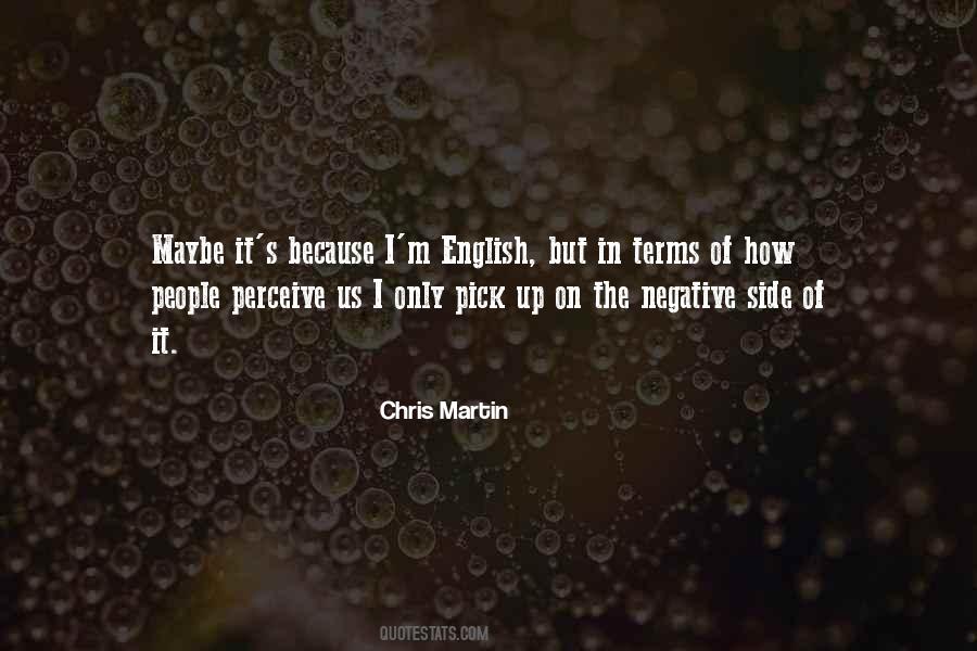 Chris Martin Quotes #1319781