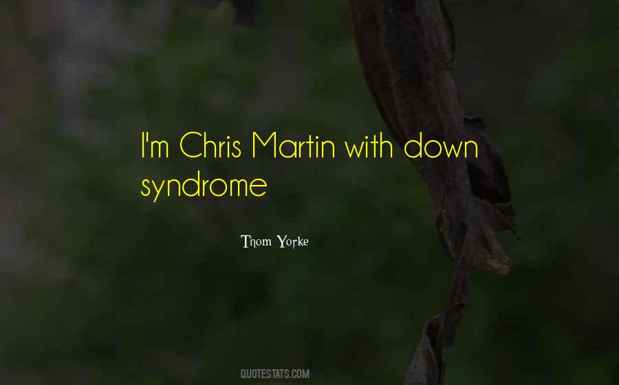 Chris Martin Quotes #1669540