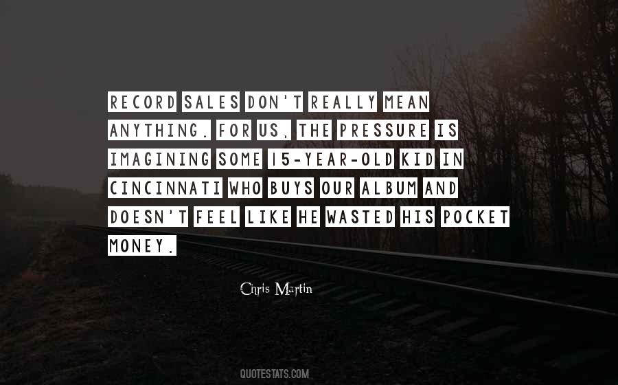 Chris Martin Quotes #504743