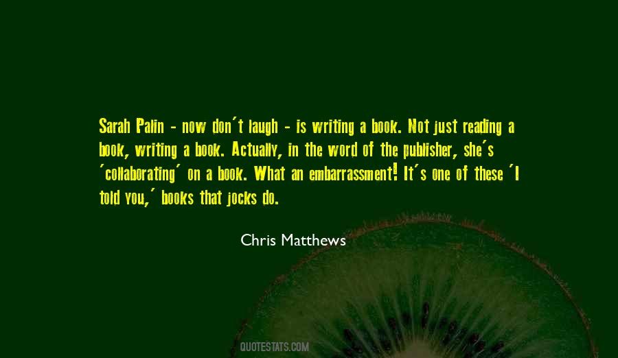 Chris Matthews Quotes #1067701