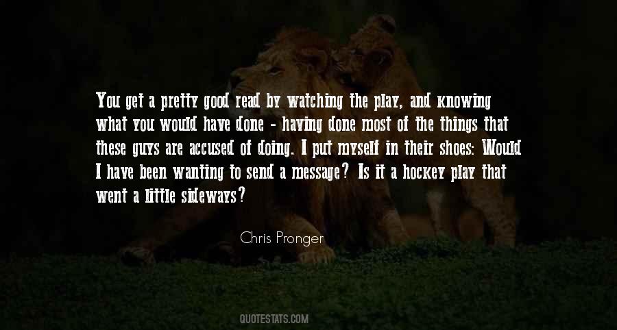 Chris Pronger Quotes #775207