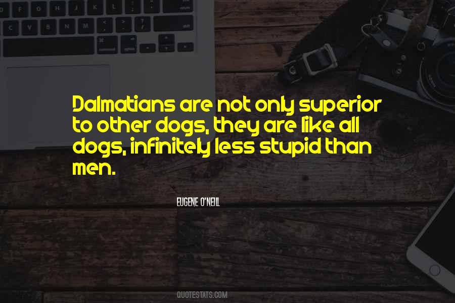 Quotes About Stupid Dogs #1384361