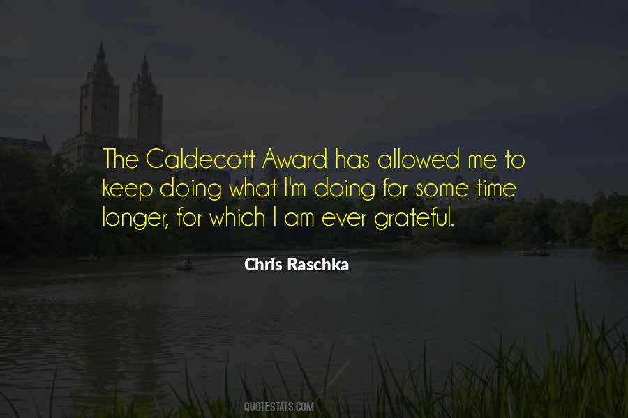 Chris Raschka Quotes #1103460