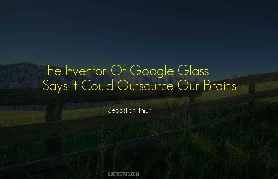 Quotes About Google Glass #1382832