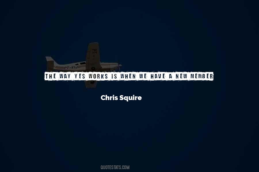 Chris Squire Quotes #999257