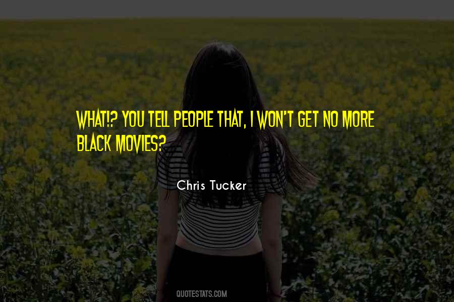 Chris Tucker Quotes #1278297