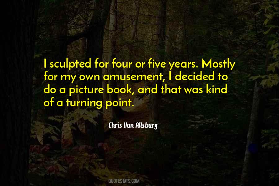 Chris Van Allsburg Quotes #1739642