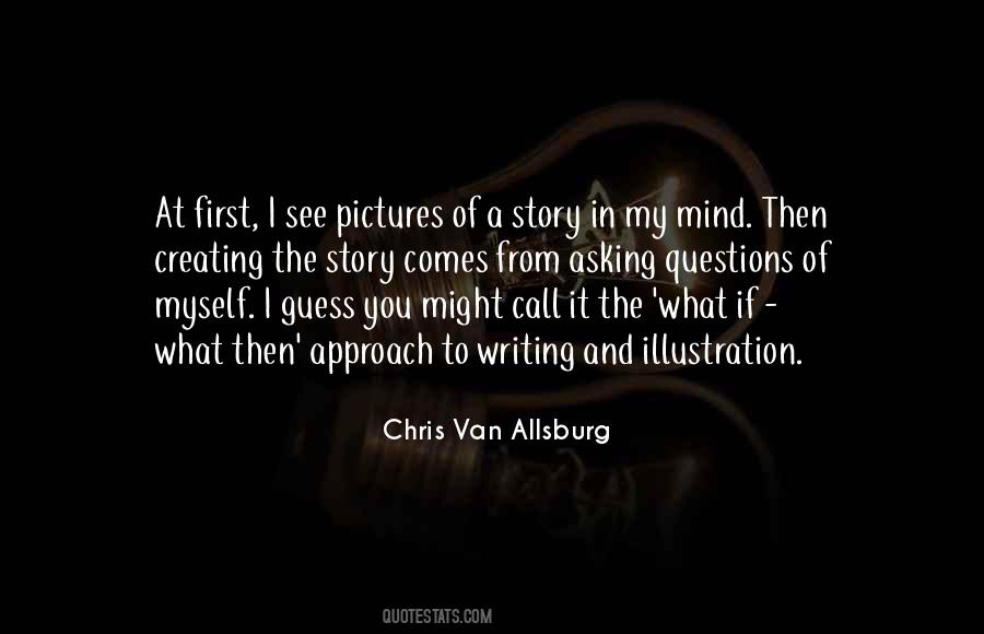 Chris Van Allsburg Quotes #569119