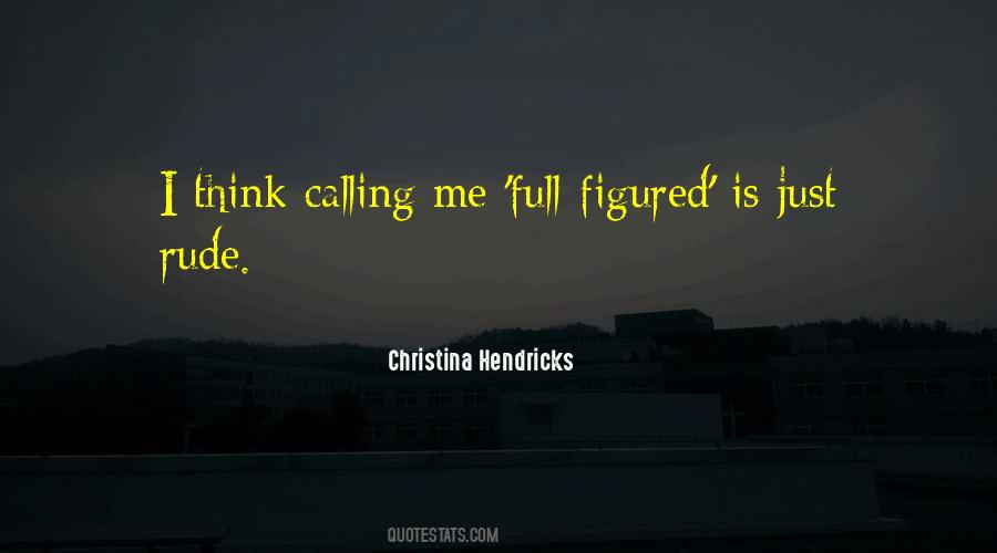 Christina Hendricks Quotes #1295015