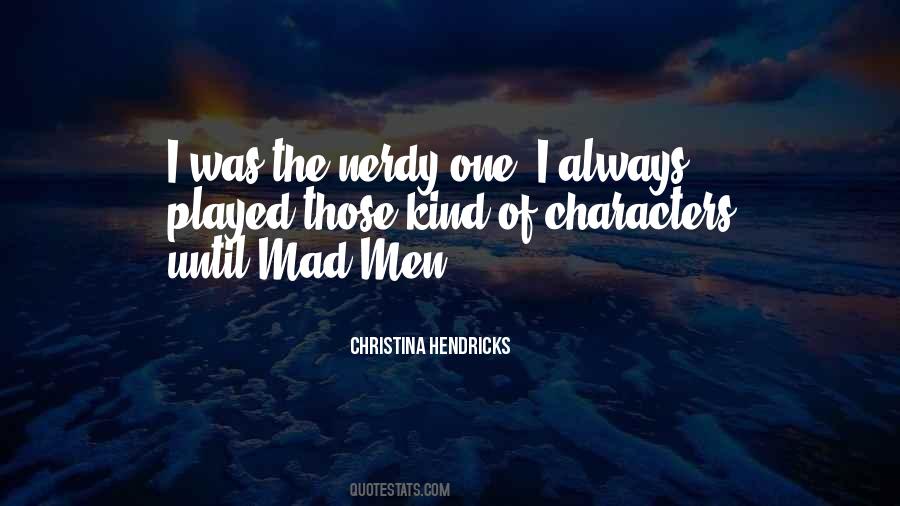 Christina Hendricks Quotes #1307912