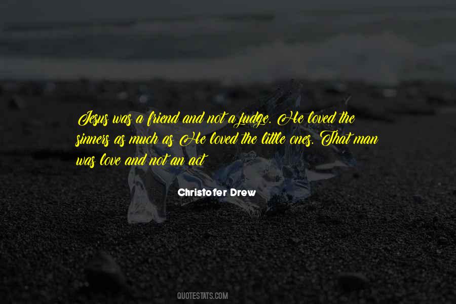 Christofer Drew Quotes #1094095