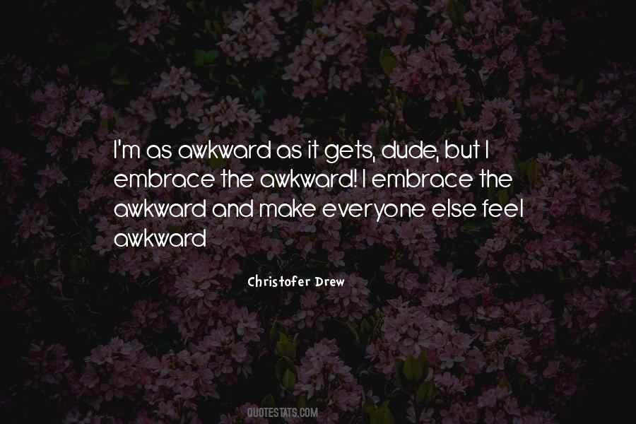 Christofer Drew Quotes #627714