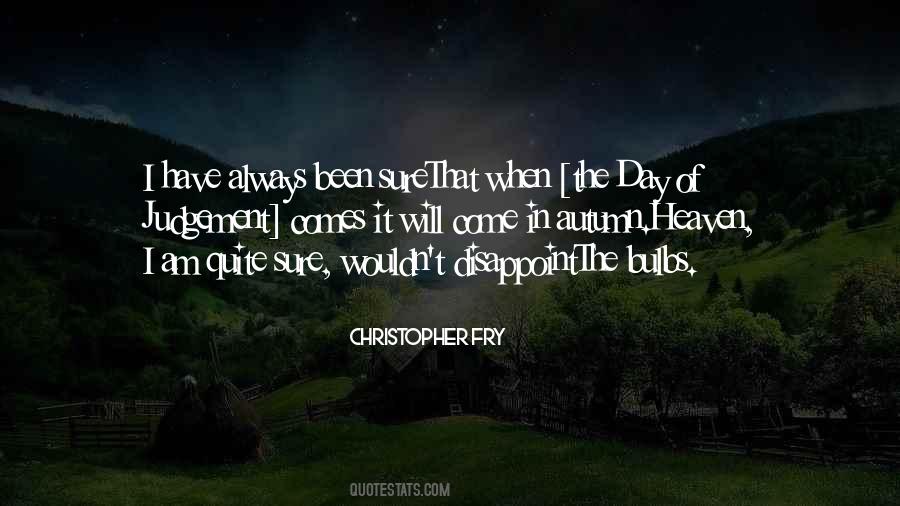 Christopher Fry Quotes #1231816