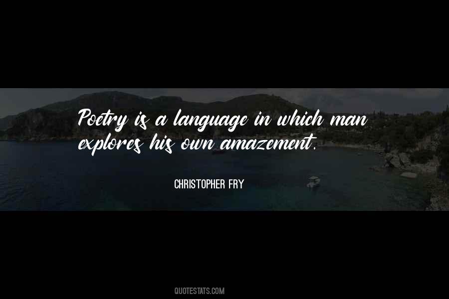 Christopher Fry Quotes #433684